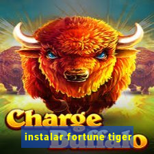 instalar fortune tiger